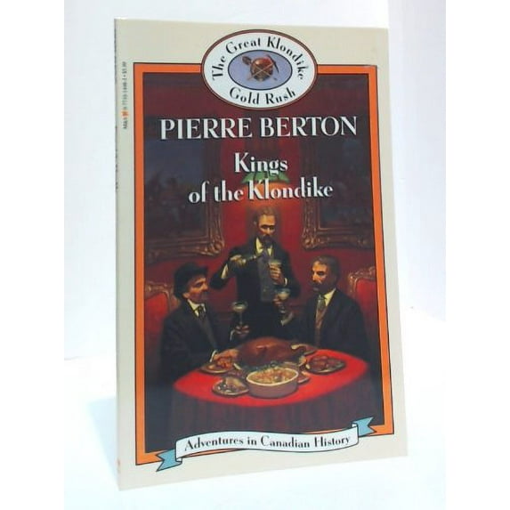 Pre-Owned Kings of the Klondike (Book 17) (Adventures in Canadian History Series) (Unknown) 0771014481 9780771014482