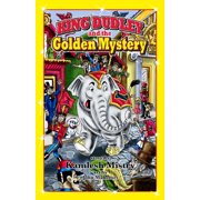 Kingsland King Dudley and the Golden Mystery Colored, 3rd Edition, Book 2, Paperback