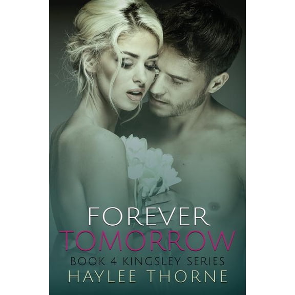 Kingsley: Forever Tomorrow (Paperback)