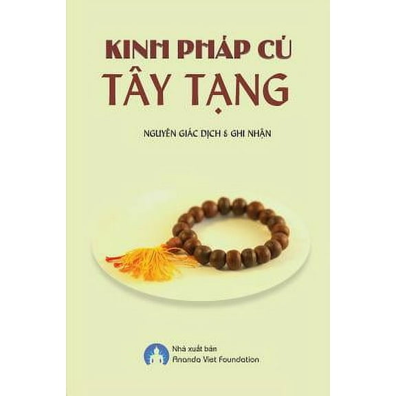 Kinh Phap Cu Tay Tang (Paperback) by Giac Nguyen, Viet Foundation Ananda