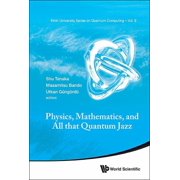 Kinki University Quantum Computing Physics, Mathematics, and All That Quantum Jazz, Book 9, Hardcover