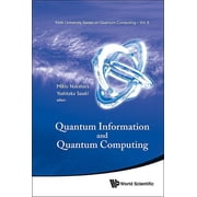 Kinki University Quantum Computing Quantum Information & Quantum Computing, Book 6, Hardcover
