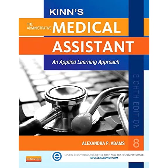 Pre-Owned Kinn's the Administrative Medical Assistant : An Applied Learning Approach (Edition 8) (Paperback)