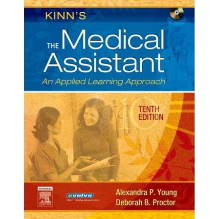 Pre-Owned Kinn's The Medical Assistant: An Applied Learning Approach (Hardcover) 1416024204 9781416024200