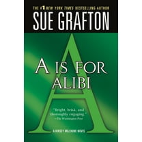 "A" Is for Alibi: A Kinsey Millhone Mystery