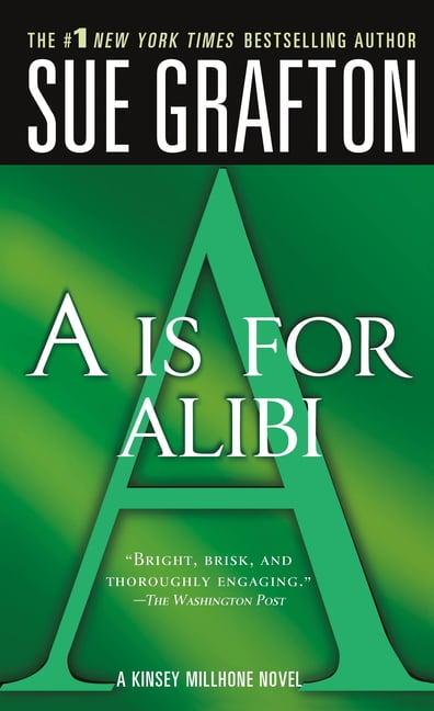 SUE GRAFTON Kinsey Millhone Alphabet Mysteries A is for Alibi: A Kinsey Millhone Mystery, Book 1, (Paperback)