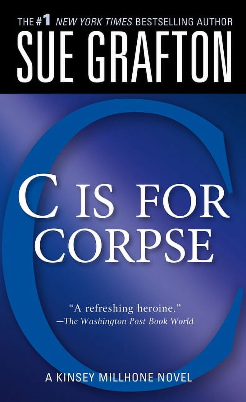 SUE GRAFTON Kinsey Millhone Alphabet Mysteries C Is for Corpse: A Kinsey Millhone Mystery, Book 3, (Paperback)
