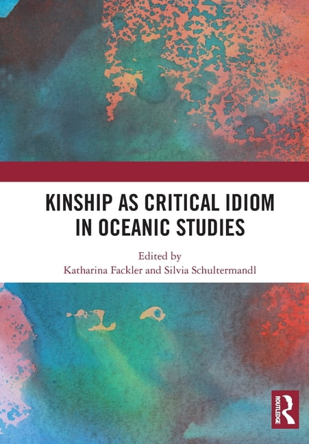 Kinship as Critical Idiom in Oceanic Studies, (Paperback)