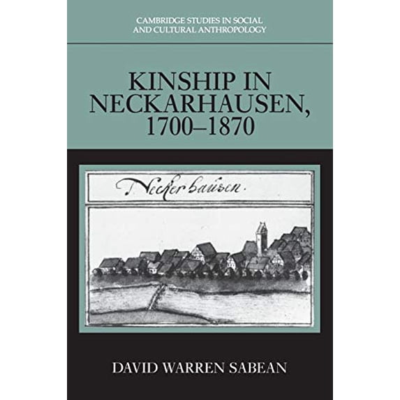 Pre-Owned Kinship in Neckarhausen, 1700-1870 (Paperback) 0521586577 9780521586573