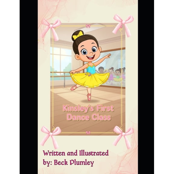 Kinsley's First Dance Class, (Paperback)