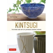 Kintsugi The Wabi Sabi Art of Japanese Ceramic Repair, Paperback