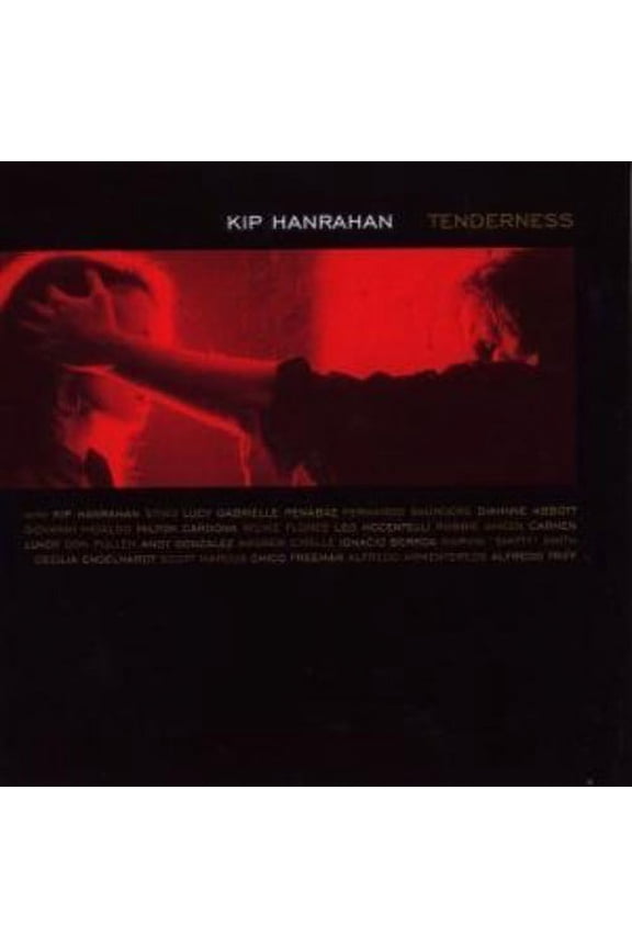 Kip Hanrahan - Tenderness - Music & Performance - CD