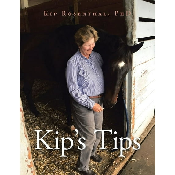 Kip's Tips (Paperback) by Kip Rosenthal