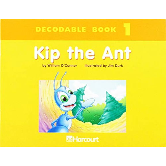Pre-Owned Kip, The Ant, Decodable Book Grade K: Harcourt School Publishers Trophies by Prepared for Publication by Harcourt School Publishers (Paperback), English