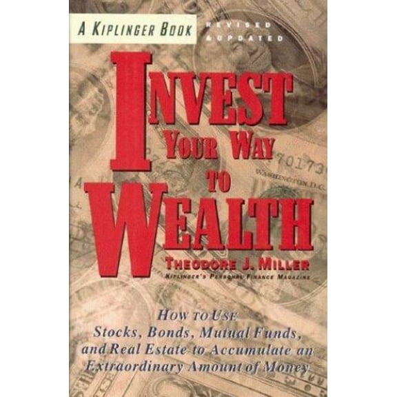 Pre-Owned Kiplinger's Invest Your Way to Wealth (Hardcover) 0812926420 9780812926422