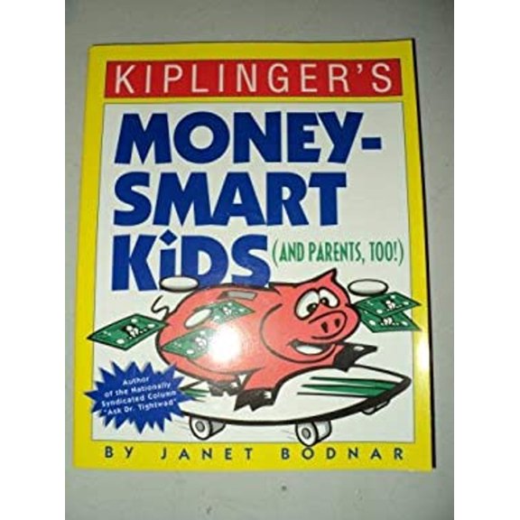 Pre-Owned Kiplinger's Money-Smart Kids (Paperback) 0938721275 9780938721277