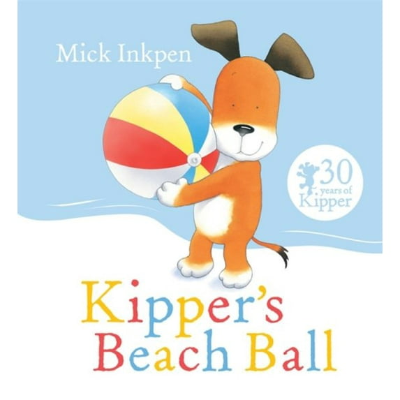 Kipper: Kipper's Beach Ball (Paperback)