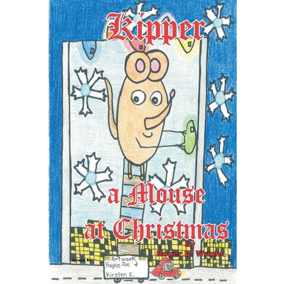 Kipper a Mouse at Christmas Paperback 1098944216 9781098944216 Roger D Wright