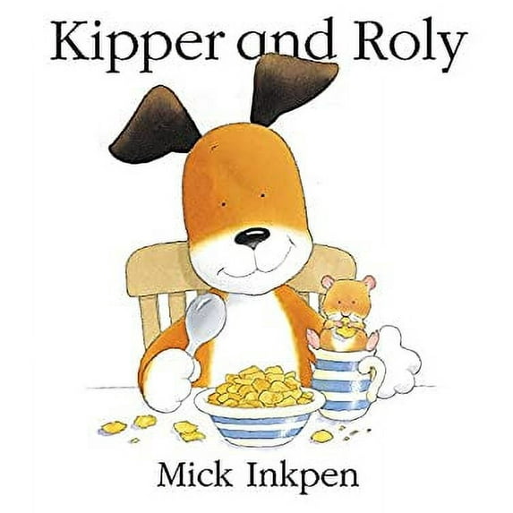 Pre-Owned Kipper and Roly by Mick Inkpen Hardcover Children's Books English