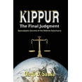 thumbnail image 1 of Kippur - The Final Judgment: Apocalyptic Secrets of the Hebrew Sanctuary (Paperback), 1 of 1