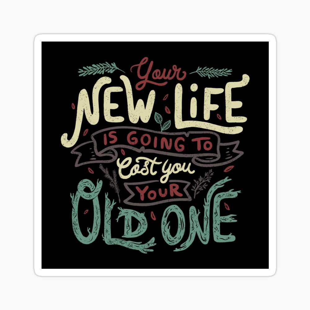 Sticker Single Life Kira .3776 Sticker - Your New Life Is Going To Cost You Your Old One Ii ...