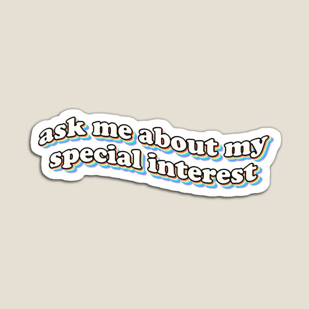 Kira - Ask Me About My Special Interest Sticker - 2770 Hot Trending ...