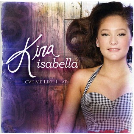 Kira Isabella - Love Me Like That - Music & Performance - CD