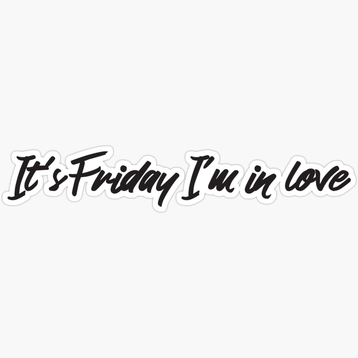 Kira Its friday I'm in love Sticker Decorative Laptop, Phone Stickers ...