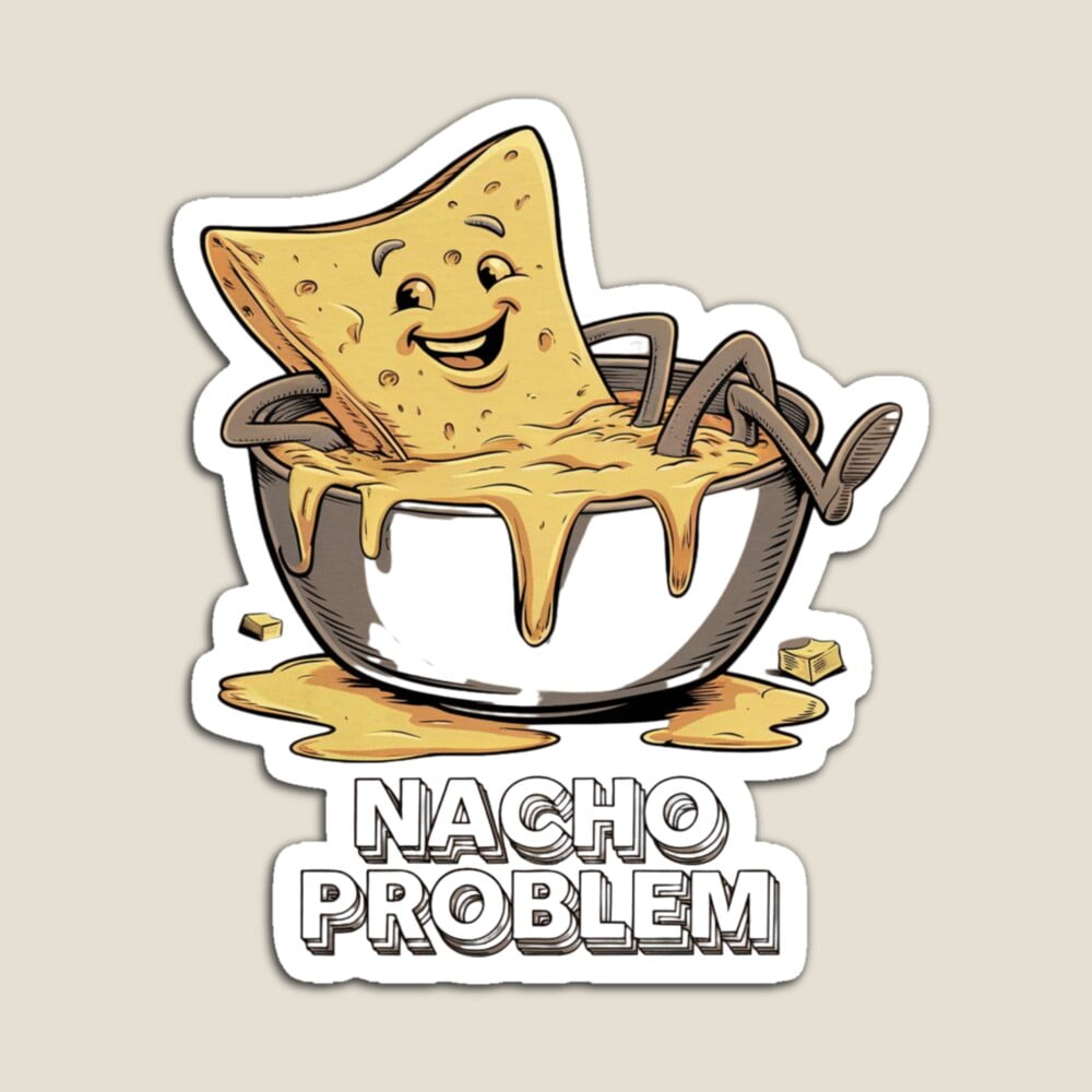Kira - Nacho Problem Sticker - 1409 Hot Trending Vinyl Stickers ...