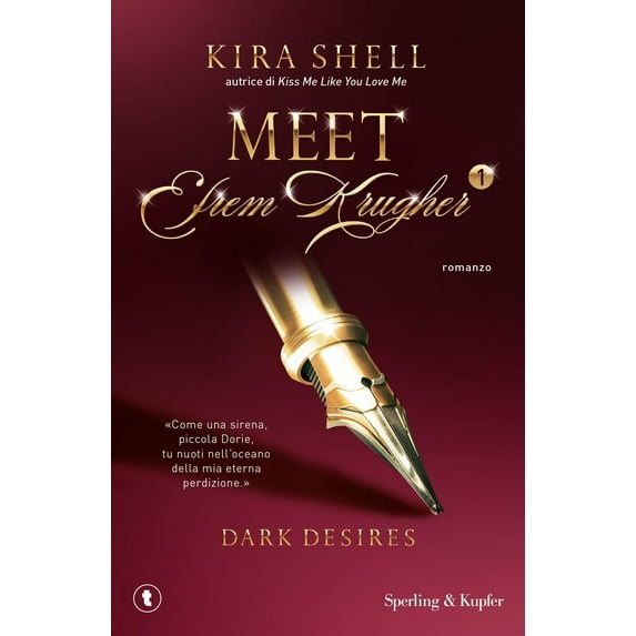 Kira Shell Dark desires. Meet Efrem Krugher. Ediz. italiana (Vol. 1) (Paperback)