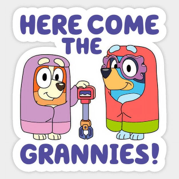 Kira Sticker With Here Come The Grannies, Jannet And Rita Bluey ...