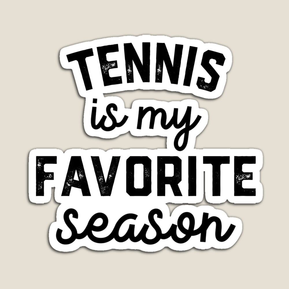 Kira Sticker With Tennis Is My Favorite Season Shirt, Tennis Mom Dad ...