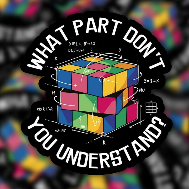 Kira Sticker - What Part Don'T You Understand, Puzzle Cube, Rubix Cube, Gift For PuzzleolversPerfect Gift for everyone )