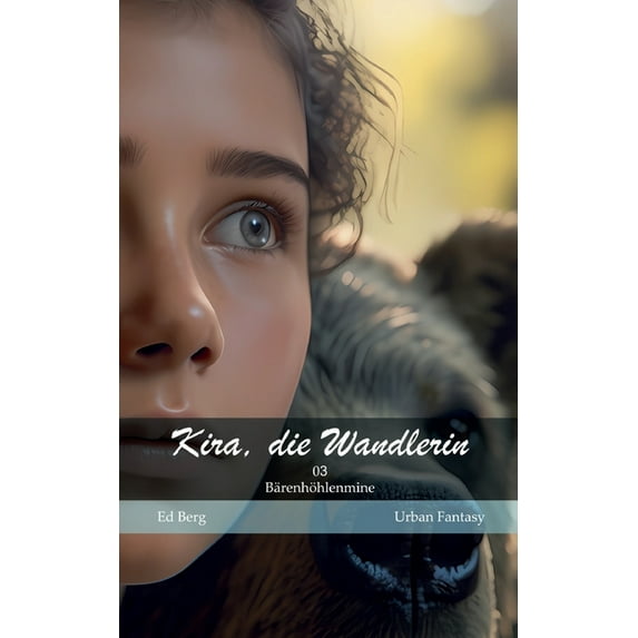 Kira, die Wandlerin - 03 - Bärenhöhlenmine, (Paperback)