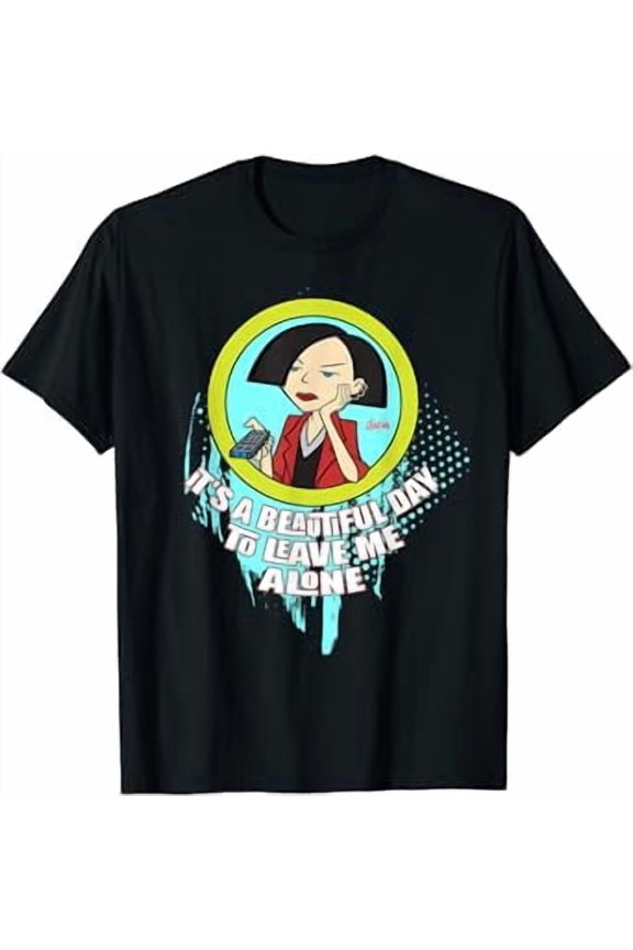 Daria It’s A Beautiful Day To Leave Me Alone T-Shirt