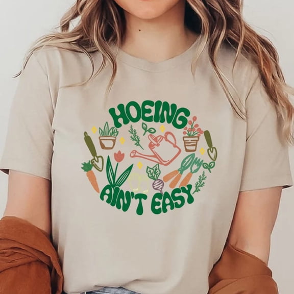 Kiraa Tee With Gardener T Shirt, Plant Lover Shirt, Farmer T Shirt, Hoeing Ain'T Easy Shirt, Gift For Gardeners, Botanical Shirt, Gardening Shirt, Gardener Birthday Gifts; For Men & Women