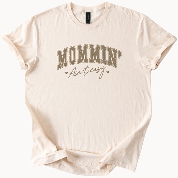 Kiraa Tee With Mommin Aint Easy T Shirt Funny Motherhood Tee Gift For Mom New Mom Shirt Mama Bear Tshirt Tired Mom Life Graphic Tee Birthday Gifts; For Men & Women