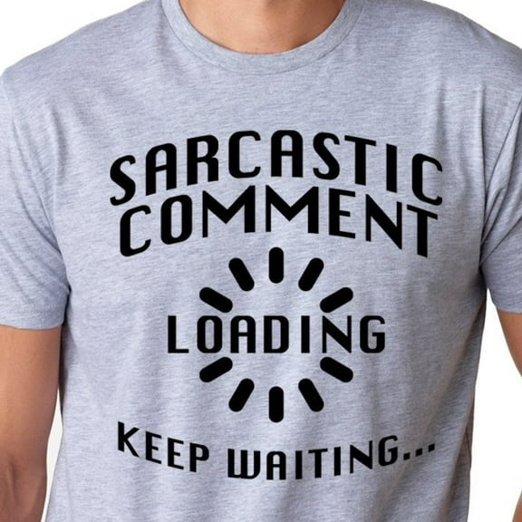 Kiraa Tee With Sarcastic Comment Loading T-Shirt Funny Gift Idea Gift For Brother Birthday Wife Xmas Family Gifts Cool Short Or Long Sleeve Tee Birthday Gifts; For Men & Women