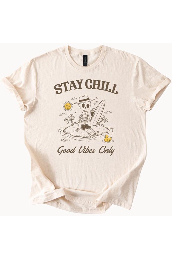 Tee With Stay Chill Skeleton Surfer T Shirt Good Vibes Only Beach Summer Vacation Tee Fun Relaxed Island Life Apparel Gift Idea Birthday Gifts; For Men & Women