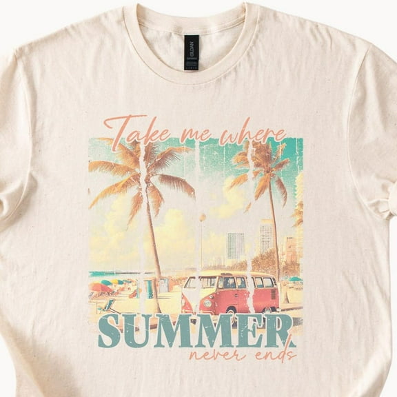 Kiraa Tee With Take Me Where Summer Never Ends Beach T Shirt With Palm Trees And Van Graphic Natural Cotton Coastal Style Tee Retro Vibe Birthday Gifts; For Men & Women
