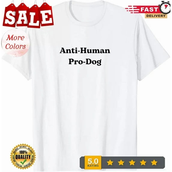 Kiraa Tee With Anti Human Pro Dog Pet Dog Lovers T-Shirt Hoodie Birthday Gifts; For Men & Women
