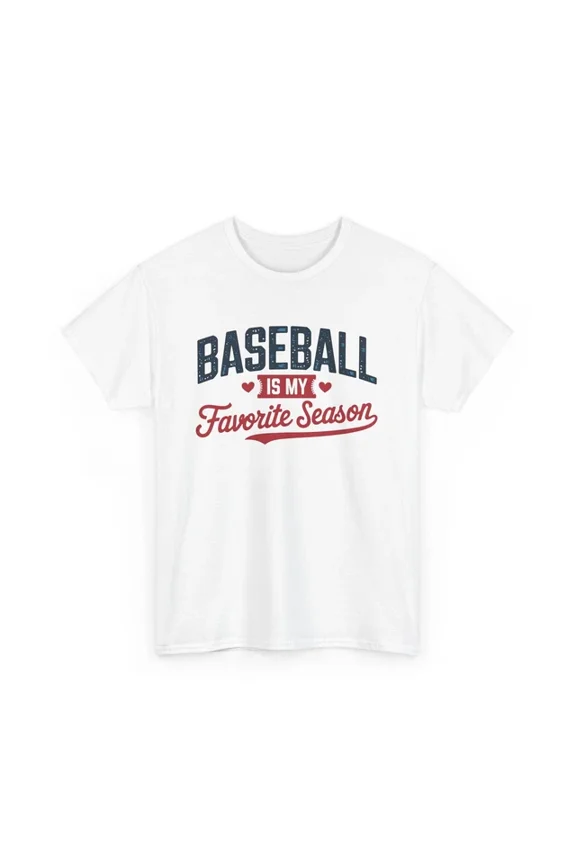 Tee With Baseball T-Shirt S-5Xl | Baseball Fan Tee | Baseball Is My Favorite Season Birthday Gifts; For Men & Women