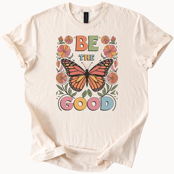 Kiraa Tee With Be The Good Butterfly Graphic Tee Boho Floral Positive Vibes Tshirt Birthday Gifts; For Men & Women