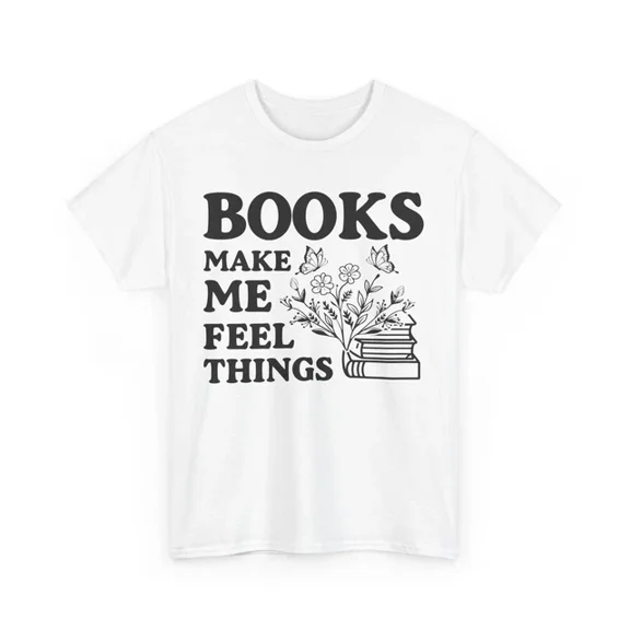 Kiraa Tee With Book T-Shirt S-5Xl | Reading Shirt | Books Make Me Feel Things Shirt Birthday Gifts; For Men & Women