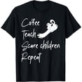 thumbnail image 1 of Kiraa Tee With Coffee Teach Scare Children Rep Lazy Halowen, 1 of 2