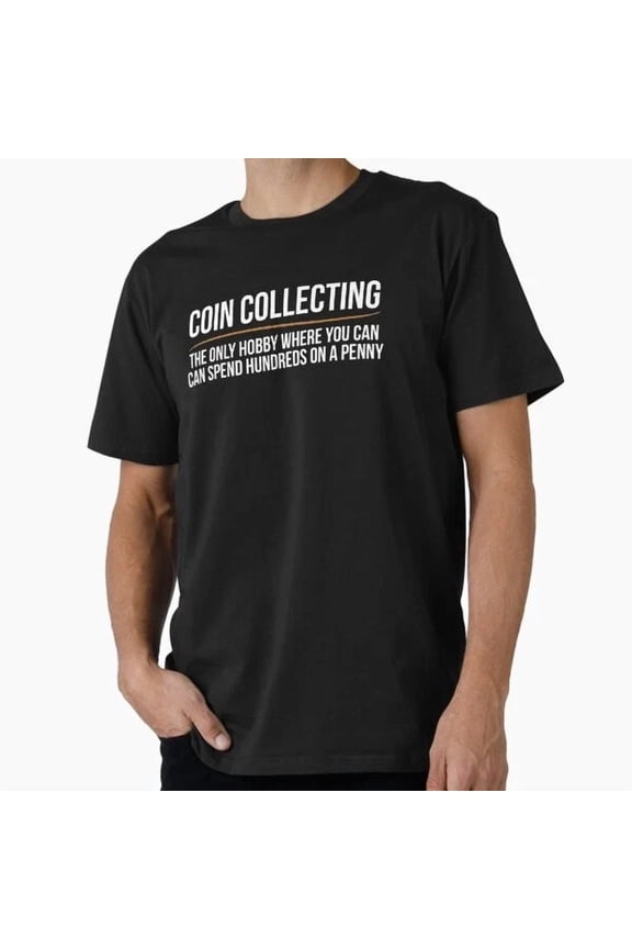 Tee With Coin Collecting Hundreds On A Penny Collecto T-Shirt S-5Xl