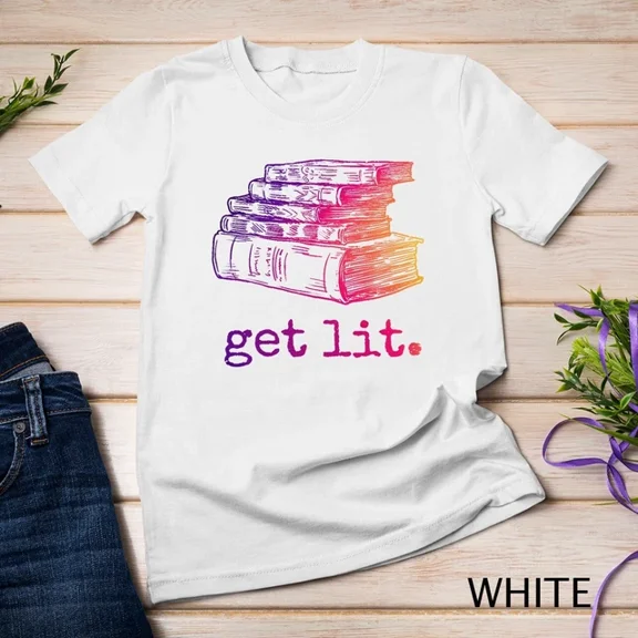 Kiraa Tee With Colorful Get Lit With Books Funny Meme T Shirt Unisex S-5Xl T-Shirt Birthday Gifts; For Men & Women