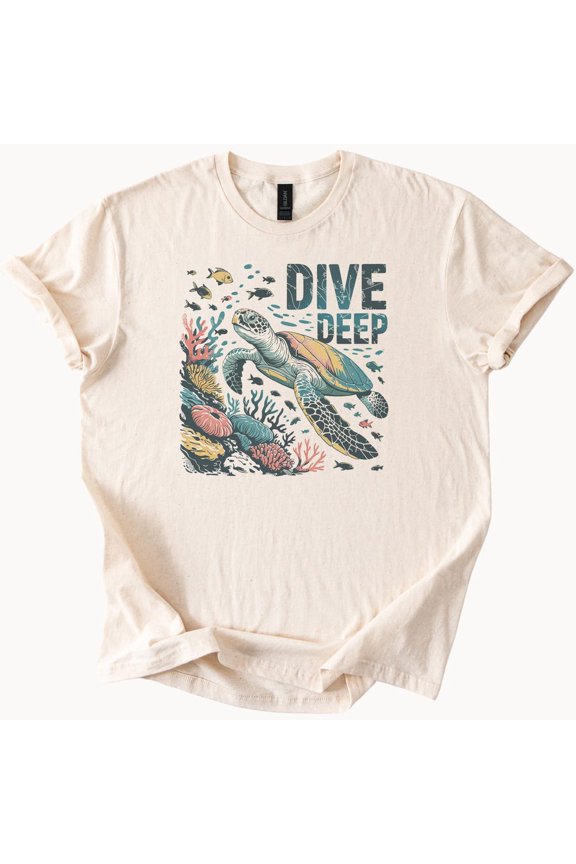 Tee With Dive Deep Sea Turtle Graphic Tee Ocean Lover Shirt Scuba Diving Gift Birthday Gifts; For Men & Women