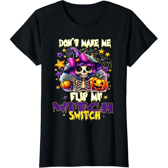 Kiraa Tee With Don'T Make Me Flip My Witch Switch Halowen Unisex S-5Xl T-Shirt