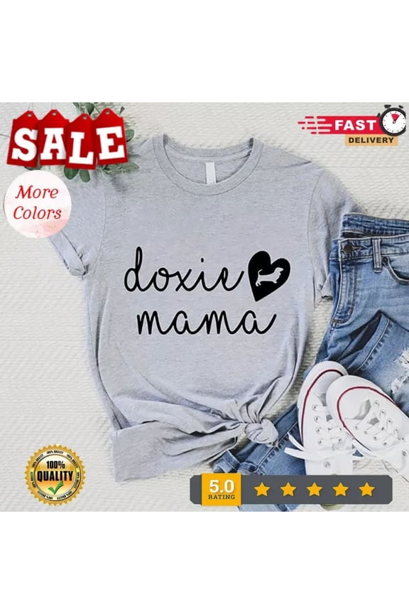 Tee With Doxie Mom Shirt, Dog Lover Gift For Women, Dog Mama T-Shirt, Dachshund Dog Mo... Birthday Gifts; For Men & Women